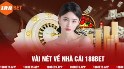 188Bet - Nơi thỏa mãn đam mê cá cược dành cho người chơi