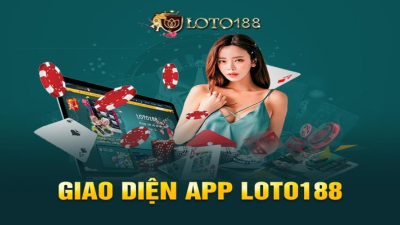 Loto188 - Sân chơi cá cược siêu hấp dẫn dành cho các cược thủ